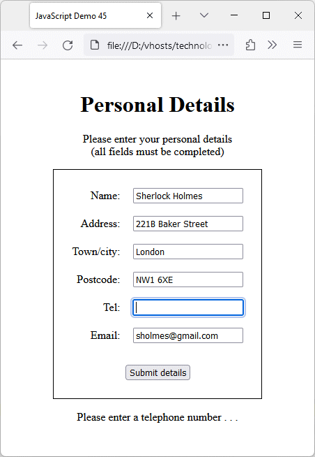 The form cannot be submitted until all input fields contain data