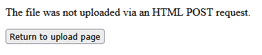 The file was not uploaded via an HTML POST request